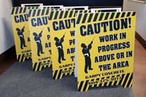 24" x 32"  Plastic sandwich board, digital printed, matte laminated.